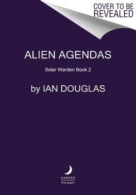 Cudzie plány: Solárny strážca, kniha 3 - Alien Agendas: Solar Warden Book 3