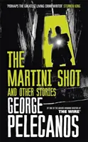 Martini Shot a iné príbehy - od spolutvorcu seriálového hitu HBO „We Own This City - Martini Shot and Other Stories - From Co-Creator of Hit HBO Show 'We Own This City'