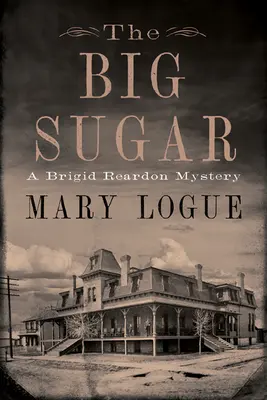 Veľký cukor: Záhada Brigid Reardonovej - The Big Sugar: A Brigid Reardon Mystery