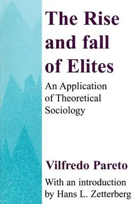 Vzostup a pád elít: Aplikácia teoretickej sociológie - The Rise and Fall of Elites: Application of Theoretical Sociology