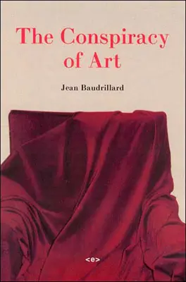 Konšpirácia umenia - Manifesty, rozhovory, eseje - Conspiracy of Art - Manifestos, Interviews, Essays