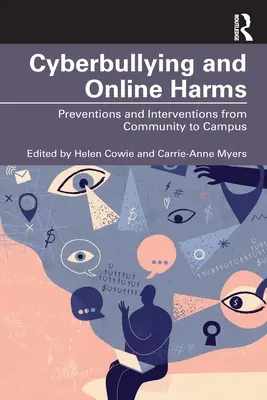 Kyberšikanovanie a online škody: Prevencia a intervencie od komunity po univerzitný areál - Cyberbullying and Online Harms: Preventions and Interventions from Community to Campus
