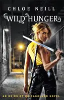 Divoký hlad - román Dediči Chicagolandu - Wild Hunger - An Heirs of Chicagoland Novel