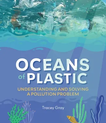 Oceány plastov: Pochopenie a riešenie problému znečistenia - Oceans of Plastic: Understanding and Solving a Pollution Problem