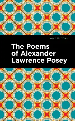 Básne Alexandra Lawrence Poseyho - The Poems of Alexander Lawrence Posey