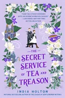 Tajná služba čaju a zrady - očarujúca fantasy romanca pre fanúšikov Bridgertonu - The Secret Service of Tea and Treason - The spellbinding fantasy romance for fans of Bridgerton