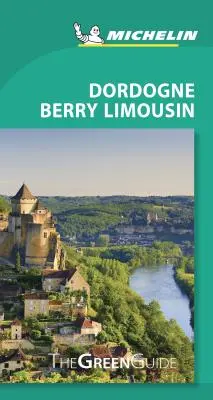 Michelin Green Guide Dordogne: Cestovný sprievodca - Michelin Green Guide Dordogne: Travel Guide