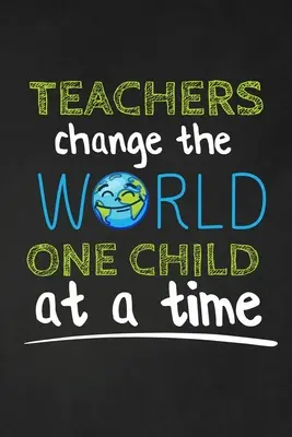Učitelia menia svet po jednom dieťati: Ďakovný darček pre učiteľa Skvelé pre ocenenie učiteľov - Teachers Change The World One Child At A Time: Thank you gift for teacher Great for Teacher Appreciation