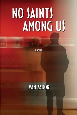 Žiadni svätí medzi nami - No Saints Among Us