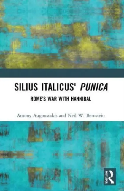 Silius Italicus' Punica: Vojna Ríma s Hannibalom - Silius Italicus' Punica: Rome's War with Hannibal