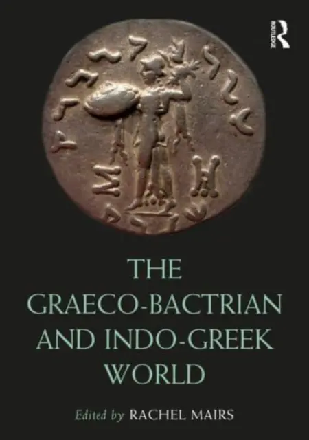 Grécko-baktrijský a indogrécky svet - The Graeco-Bactrian and Indo-Greek World