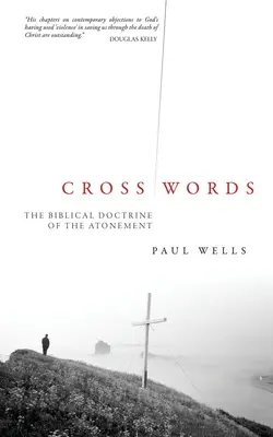 Krížové slová: Biblické učenie o zmierení - Cross Words: The Biblical Doctrine of the Atonement