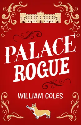 Palácový tulák: Na základe skutočného príbehu bulvárneho novinára v Buckinghamskom paláci - Palace Rogue: Based on the True Story of a Tabloid Journalist in Buckingham Palace