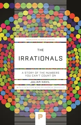 The Irrationals: Príbeh o číslach, na ktoré sa nemôžete spoľahnúť - The Irrationals: A Story of the Numbers You Can't Count on