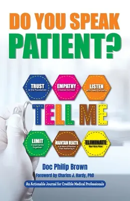 Hovoríte po pacientsky?: Praktický denník pre dôveryhodných zdravotníckych pracovníkov - Do You Speak Patient?: An Actionable Journal for Credible Medical Professionals