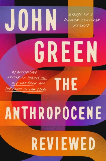 Anthropocene Reviewed - The Instant Sunday Times Bestseller