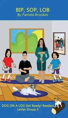 Bip, Sop, Lob (Classroom and Home): (Písmenková skupina 5 zo série Systematic Decodable) - Bip, Sop, Lob (Classroom and Home): Sound-Out Phonics Reader (Letter Group 5 of a Systematic Decodable Series)