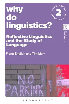 Prečo robiť lingvistiku? Reflexívna lingvistika a štúdium jazyka - Why Do Linguistics?: Reflective Linguistics and the Study of Language