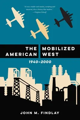 Mobilizovaný americký Západ, 1940 - 2000 - The Mobilized American West, 1940-2000
