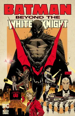 Batman: Za hranicami bieleho rytiera - Batman: Beyond the White Knight