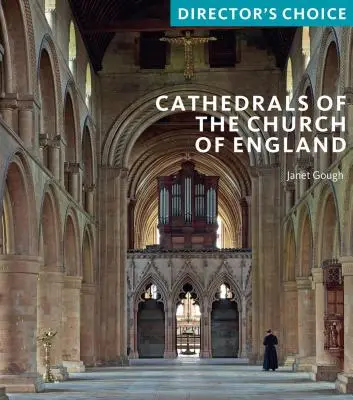 Katedrály anglikánskej cirkvi: Skvosty katedrál: výber riaditeľa - Cathedrals of the Church of England: Director's Choice