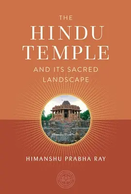 Hinduistický chrám a jeho posvätná krajina - The Hindu Temple and Its Sacred Landscape