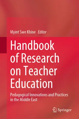 Handbook of Research on Teacher Education: Pedagogické inovácie a postupy na Blízkom východe - Handbook of Research on Teacher Education: Pedagogical Innovations and Practices in the Middle East
