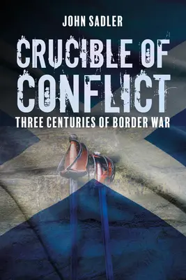 Tábor konfliktu: Tri storočia pohraničnej vojny - Crucible of Conflict: Three Centuries of Border War