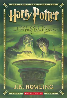Harry Potter a polokrvný princ (Harry Potter, kniha 6) - Harry Potter and the Half-Blood Prince (Harry Potter, Book 6)