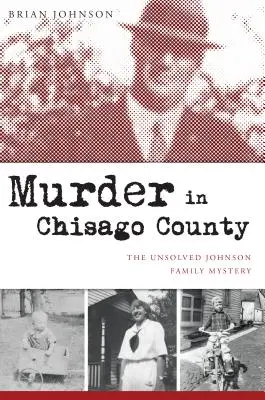 Vražda v okrese Chisago: Nevyriešená záhada rodiny Johnsonovcov - Murder in Chisago County: The Unsolved Johnson Family Mystery