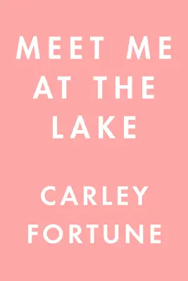 Zoznámte sa so mnou pri jazere - Meet Me at the Lake