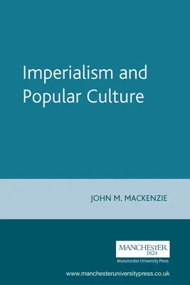 Imperializmus a populárna kultúra - Imperialism and Popular Culture