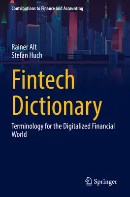 Fintech Dictionary: Terminológia pre digitalizovaný finančný svet - Fintech Dictionary: Terminology for the Digitalized Financial World