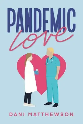 Pandemická láska - Pandemic Love