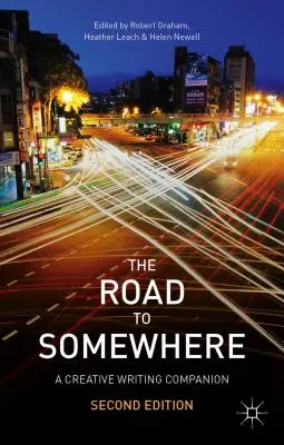 Cesta k niečomu: A Creative Writing Companion - The Road to Somewhere: A Creative Writing Companion