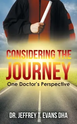 Zvažovanie cesty: Pohľad jedného lekára - Considering the Journey: One Doctor's Perspective