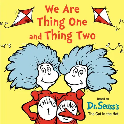 My sme vec prvá a vec druhá - We Are Thing One and Thing Two