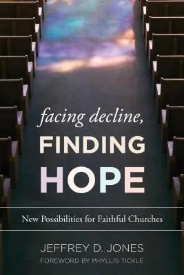 Čelíme úpadku, nachádzame nádej: Nové možnosti pre veriace zbory - Facing Decline, Finding Hope: New Possibilities for Faithful Churches