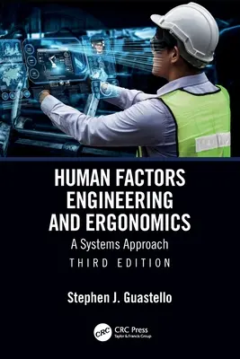 Inžinierstvo ľudských faktorov a ergonómia: Systémový prístup - Human Factors Engineering and Ergonomics: A Systems Approach