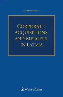 Akvizície a zlúčenia podnikov v Lotyšsku - Corporate Acquisitions and Mergers in Latvia