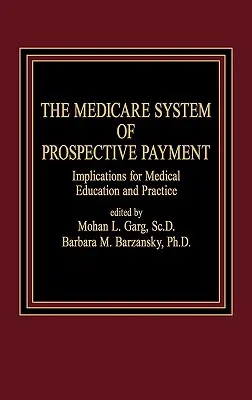 Systém prospektívnych platieb Medicare: Dôsledky pre lekárske vzdelávanie a prax - The Medicare System of Prospective Payment: Implications for Medical Education and Practice