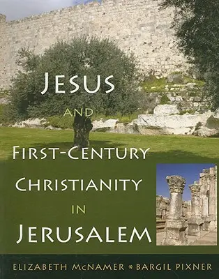 Ježiš a kresťanstvo prvého storočia v Jeruzaleme - Jesus and First-Century Christianity in Jerusalem