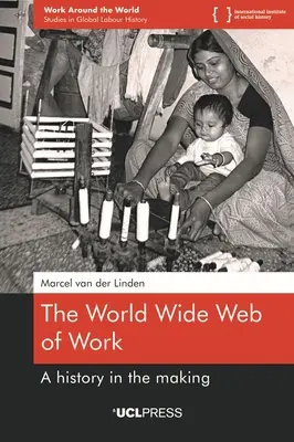 Svetová sieť práce: A history in the making - The World Wide Web of Work: A history in the making