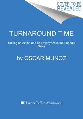 Čas obratu: Zjednotenie leteckej spoločnosti a jej zamestnancov na priateľskom nebi - Turnaround Time: Uniting an Airline and Its Employees in the Friendly Skies