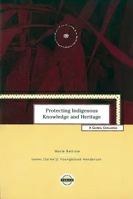 Ochrana domorodých vedomostí a dedičstva: Globálna výzva - Protecting Indigenous Knowledge and Heritage: A Global Challenge