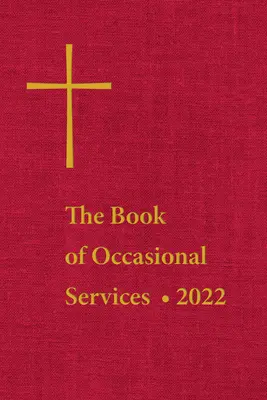 Kniha príležitostných bohoslužieb 2022 - The Book of Occasional Services 2022