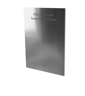 Alex Hanimann: Rovnaký, ale iný: Cat. Villa Merkel Esslingen / Kunstmuseum St. Gallen / Frac Nord-Pas de Calais - Alex Hanimann: Same But Different: Cat. Villa Merkel Esslingen / Kunstmuseum St. Gallen / Frac Nord-Pas de Calais
