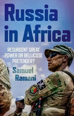 Rusko v Afrike: Oživujúca sa veľmoc alebo bojovný pretendent? - Russia in Africa: Resurgent Great Power or Bellicose Pretender?