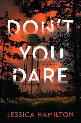 Neopováž sa: Thriller - Don't You Dare: A Thriller