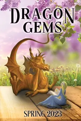 Dračie drahokamy: Jar 2023 - Dragon Gems: Spring 2023